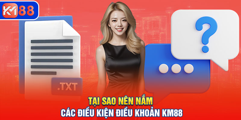 Lý do người chơi nên nắm được các điều kiện điều khoản KM88