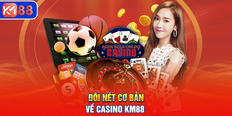 Đôi nét cơ bản về xài game cá cược Casino KM88 