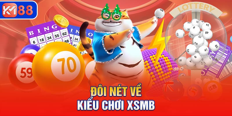 Đôi nét về kiểu chơi XSMB