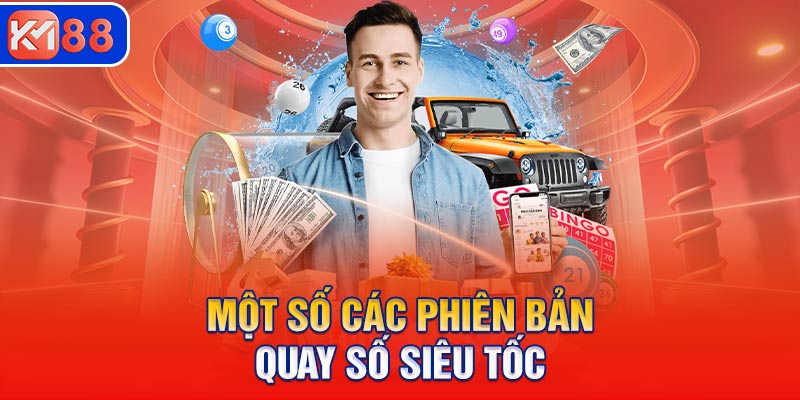 Một số các phiên bản quay số siêu tốc